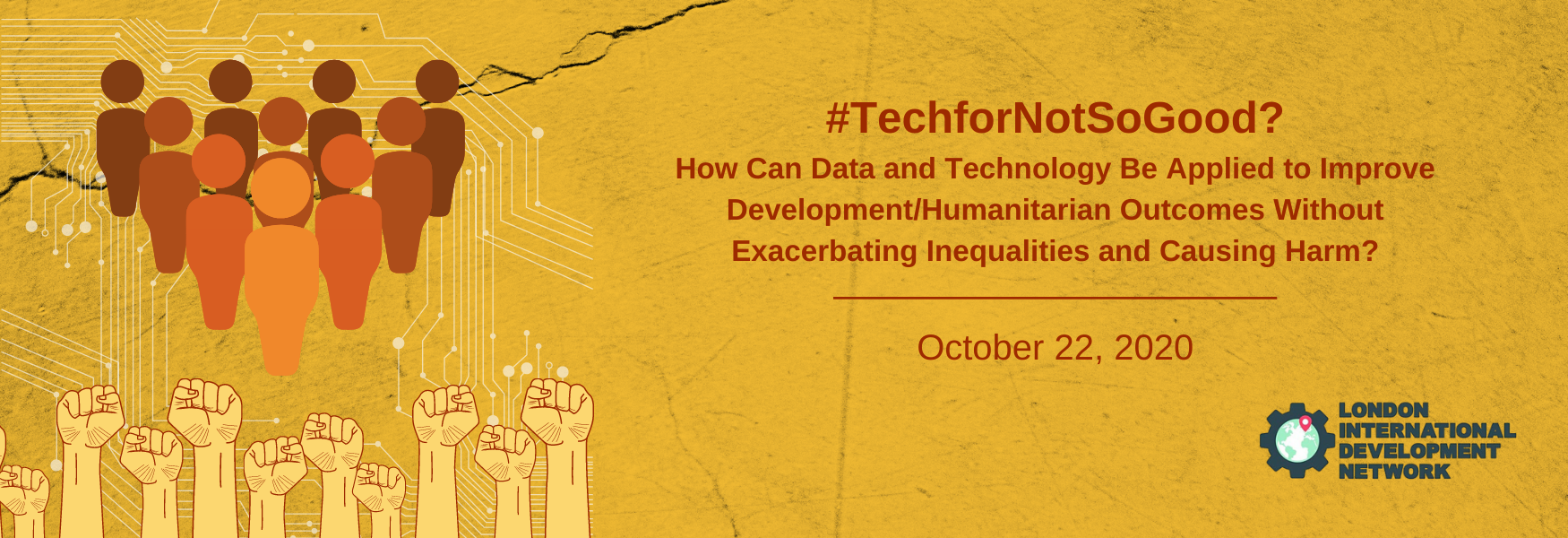 #TechforNotSoGood? How Can Data and Technology Be Applied to Improve Development/Humanitarian Outcomes Without Exacerbating Inequalities and Causing Harm?
