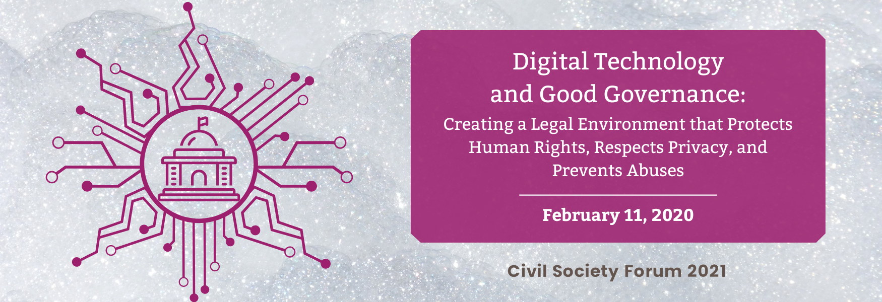 Digital Technology and Good Governance: Creating a Legal Environment that Protects Human Rights, Respects Privacy, and Prevents Abuses