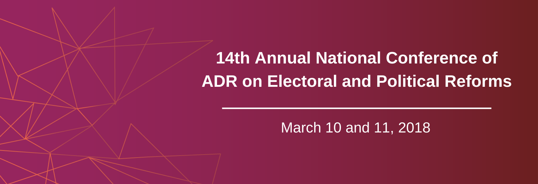 14th Annual National Conference of ADR on Electoral and Political Reforms