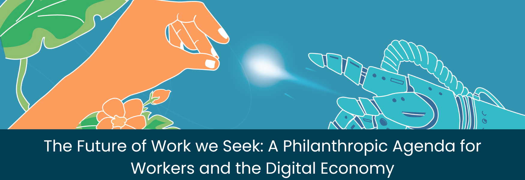 The Future of Work We Seek: A Philanthropic Agenda for Workers And the Digital Economy