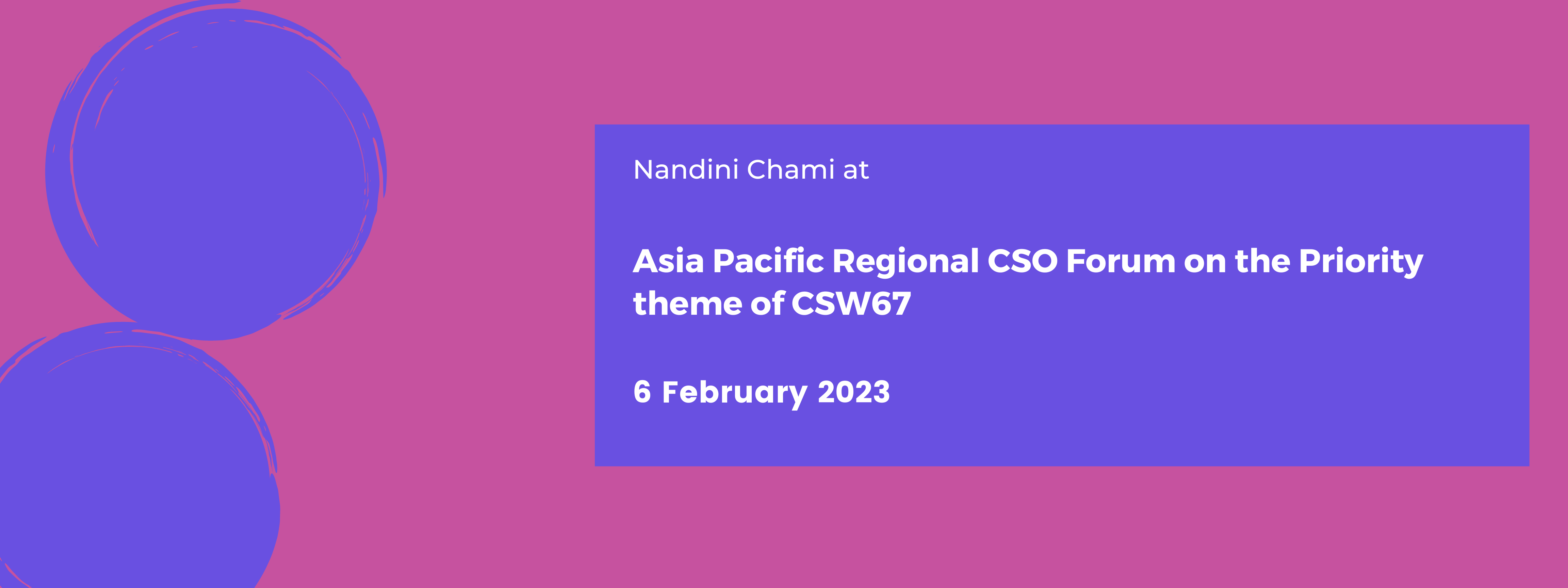 Asia Pacific Regional CSO Forum on the Priority theme of CSW67