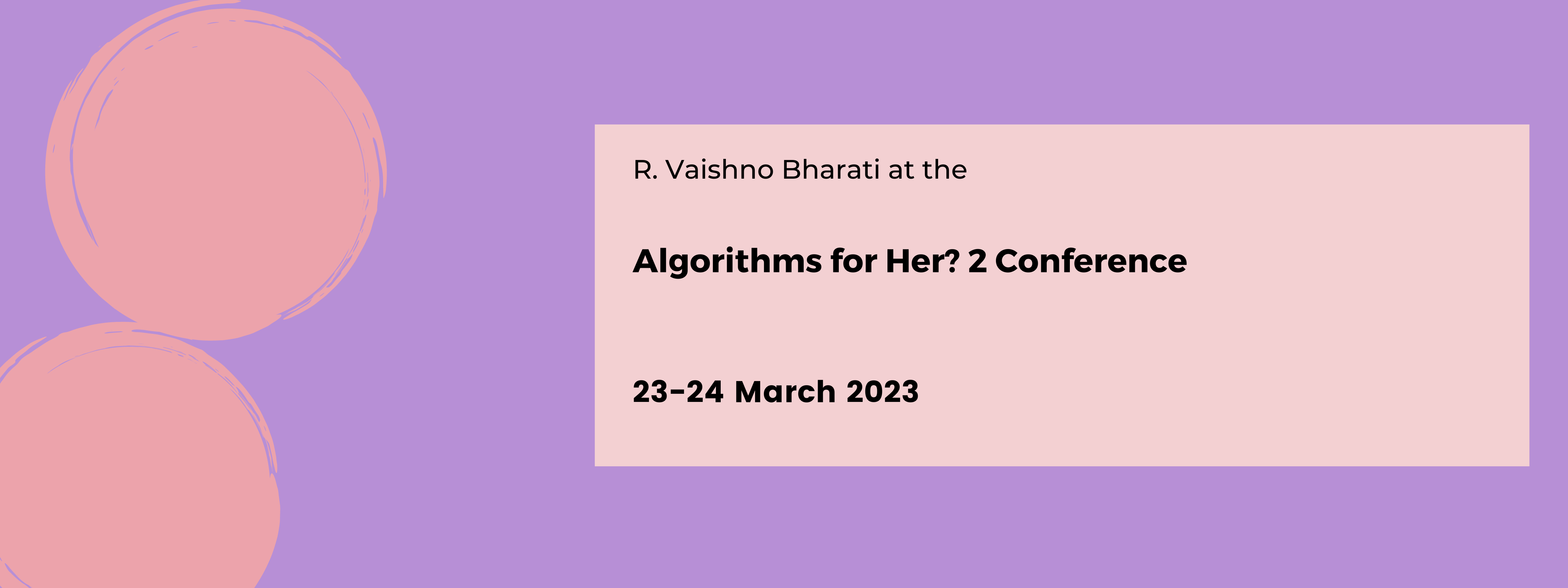 Algorithms for Her? 2' conference 