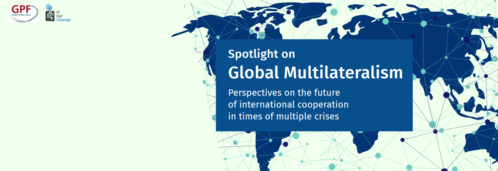 Spotlight on Global Multilateralism - Perspectives on the future of international cooperation in times of multiple crises