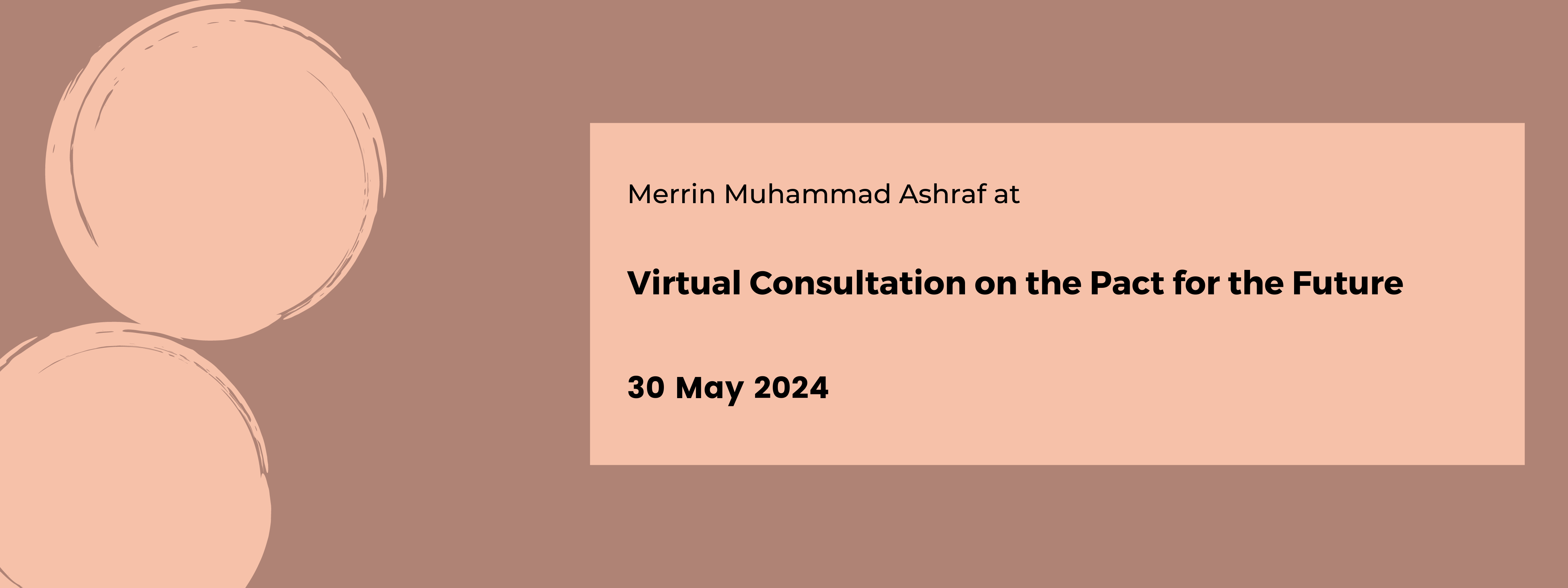Merrin Muhammad Ashraf at a Virtual Consultation on the Pact for the Future 30 May 2024