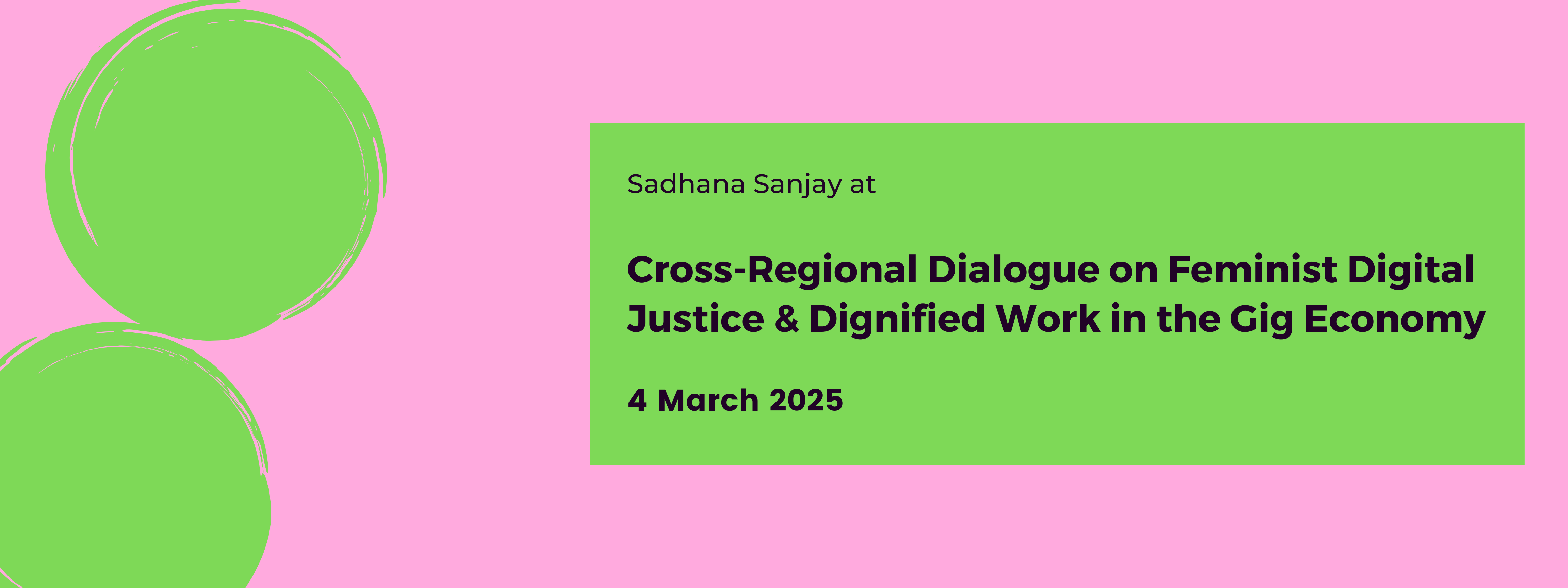 sadhana sanjay at Cross-Regional Dialogue on Feminist Digital Justice & Dignified Work in the Gig Economy