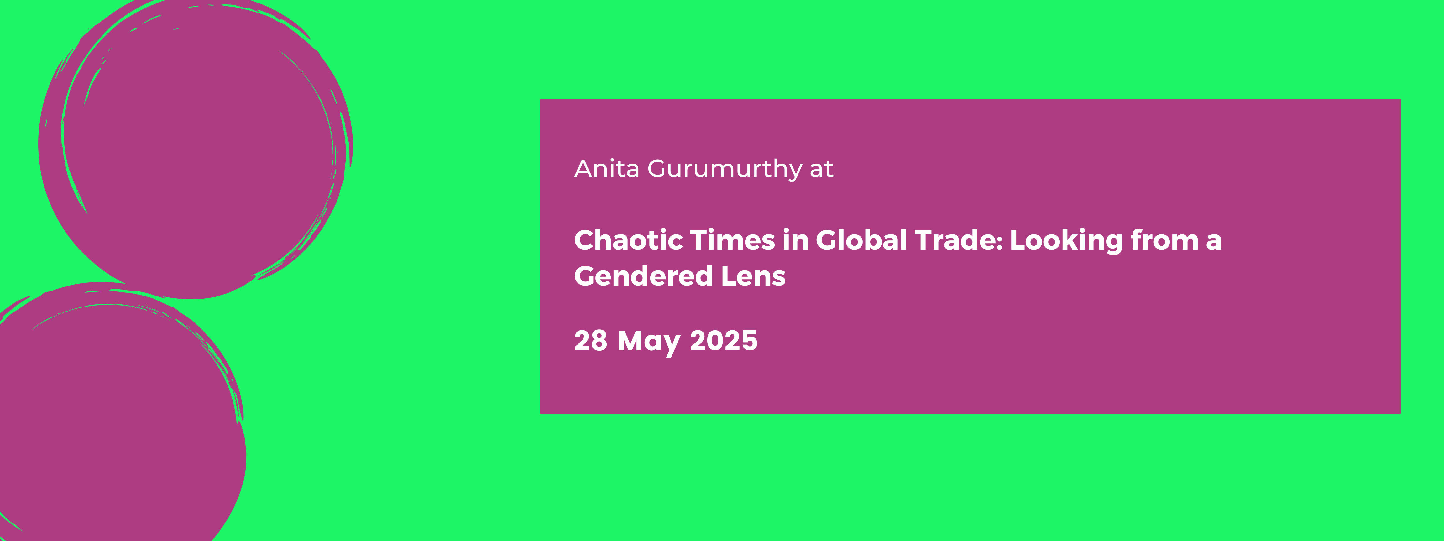 Chaotic Times in Global Trade: Looking from a Gendered Lens
