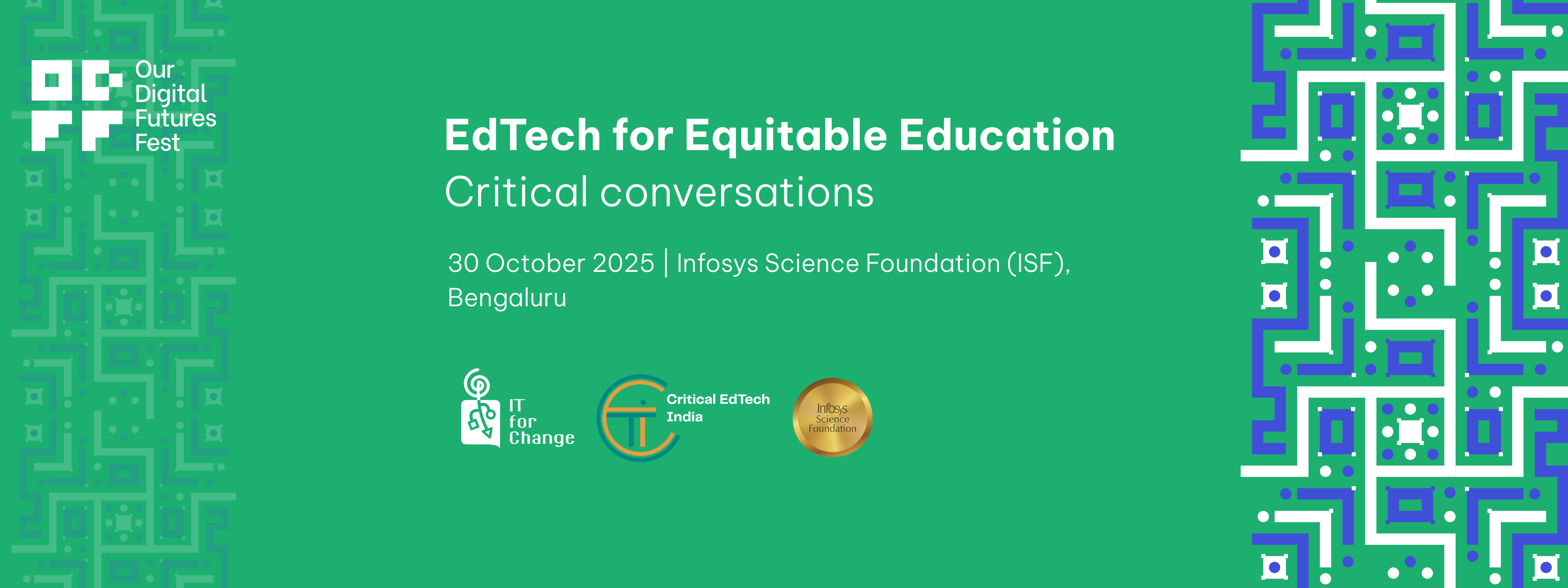 EdTech for Equitable Education Critical conversations 30 October 2025 | Infosys Science Foundation (ISF), Bengaluru