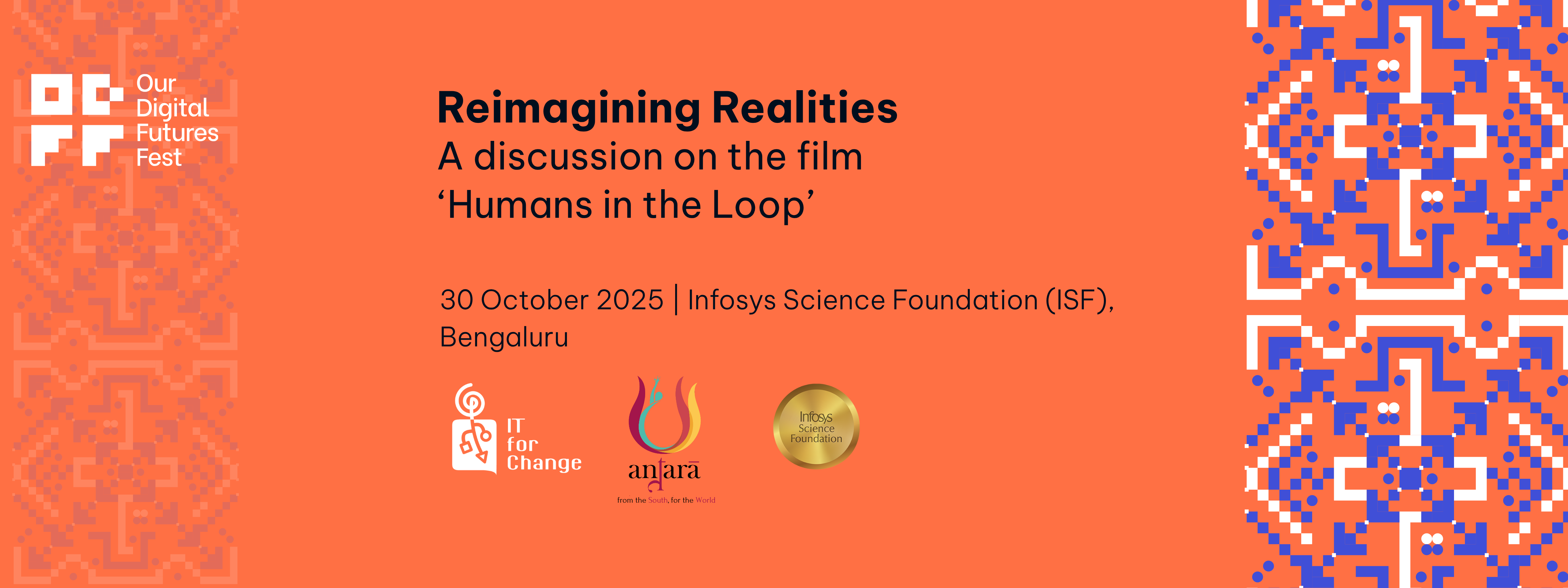 Reimagining Realities A discussion on the film ‘Humans in the Loop’ 30 October 2025 | Infosys Science Foundation (ISF), Bengaluru