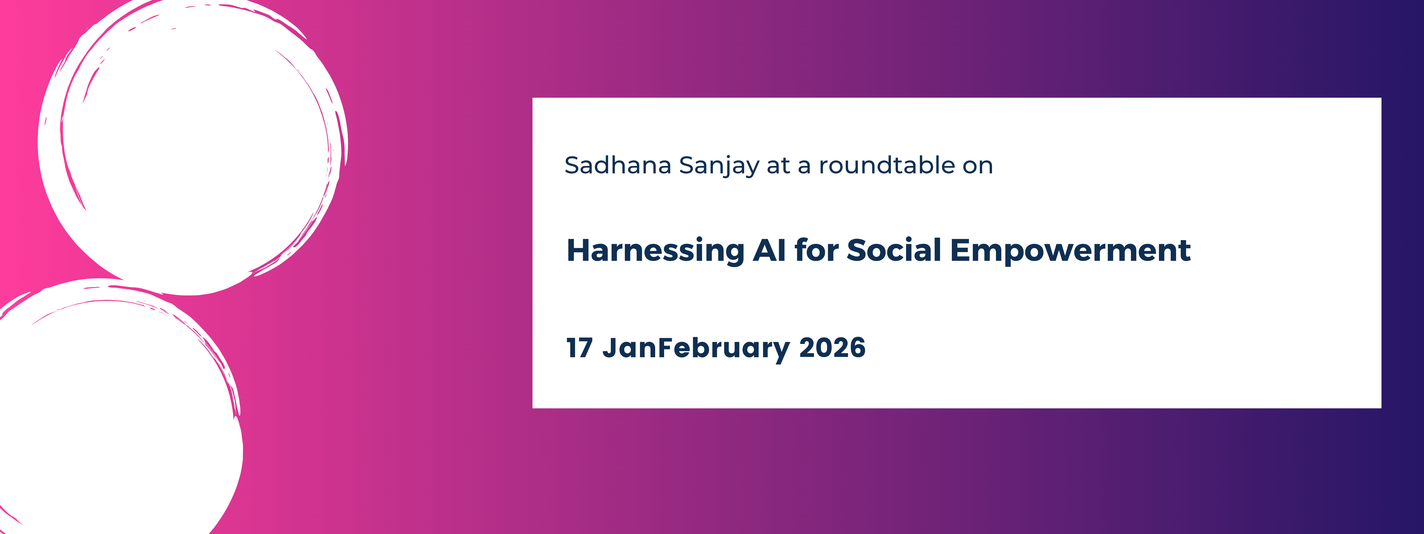 ‘Harnessing AI for Social Empowerment Sadhana Sanjay